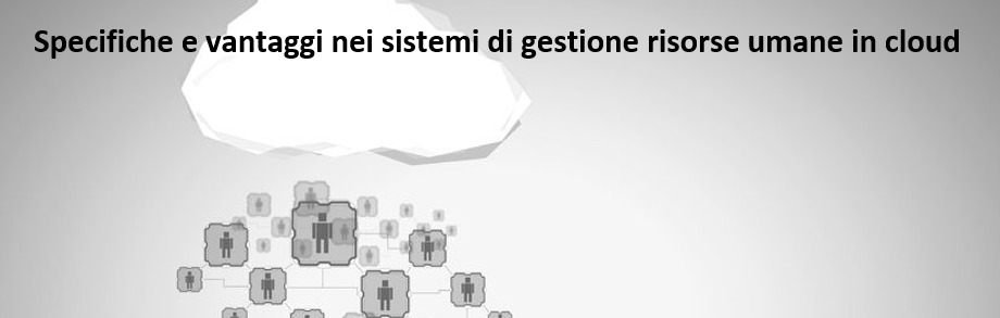 Specifiche e vantaggi nei sistemi di gestione risorse umane nella gestione risorse umane e personale